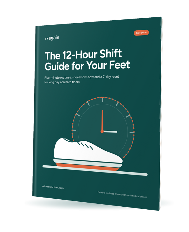The 12-Hour Shift Guide for Your Feet, free Again guide